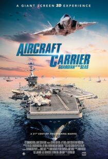 دانلود مستند Aircraft Carrier: Guardian of the Seas 201698870-1831873565