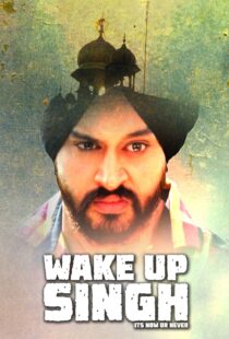 دانلود فیلم هندی Wake Up Singh 2016103517-1729221526