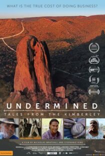 دانلود مستند Undermined – Tales from the Kimberley 2018105263-1048939357