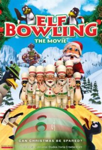 دانلود انیمیشن Elf Bowling the Movie: The Great North Pole Elf Strike 2006101353-415198175