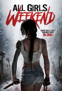 دانلود فیلم All Girls Weekend 2016109428-606663252