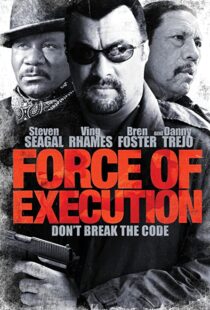 دانلود فیلم Force of Execution 2013110012-725289635