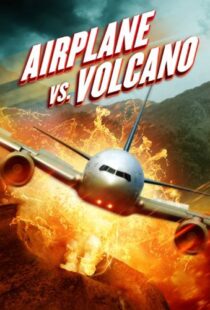 دانلود فیلم Airplane vs. Volcano 2014108035-1471839825