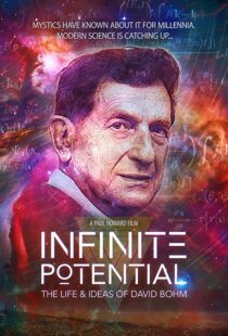 دانلود مستند Infinite Potential: The Life & Ideas of David Bohm 2020104171-1787230047