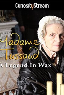 دانلود مستند Madame Tussaud: A Legend in Wax 2016103937-1138986479