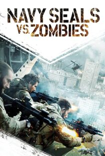 دانلود فیلم Navy Seals vs. Zombies 2015108471-514423675