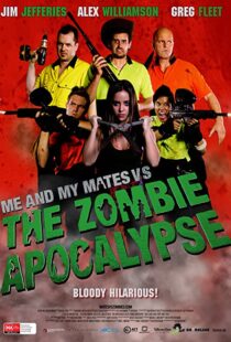 دانلود فیلم Me and My Mates vs. The Zombie Apocalypse 2015109535-891041164