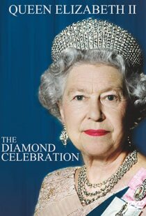 دانلود فیلم Queen Elizabeth II – The Diamond Celebration 2012102113-1239348853