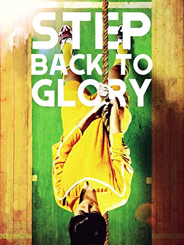 دانلود فیلم Step Back to Glory 2013