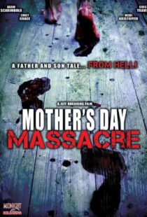 دانلود فیلم Mother’s Day Massacre 2007110235-2064985401