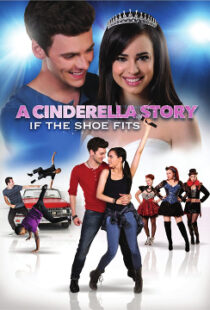 دانلود فیلم A Cinderella Story: If the Shoe Fits 2016110104-501311577