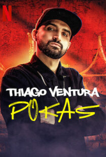 دانلود فیلم Thiago Ventura: Pokas 2020105238-1930830528