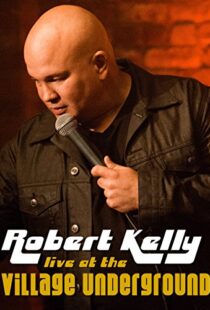 دانلود فیلم Robert Kelly: Live at the Village Underground 2014104527-25121572