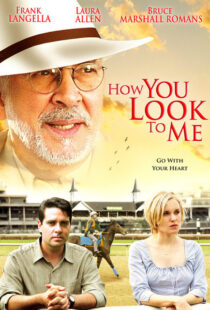 دانلود فیلم How You Look to Me 2005102705-2124796997