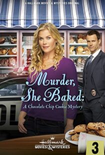 دانلود فیلم Murder, She Baked: A Chocolate Chip Cookie Mystery 2015103133-80472061