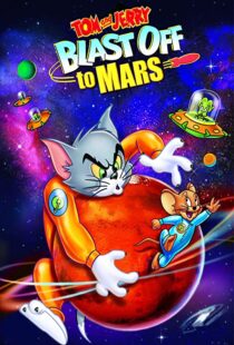 دانلود انیمیشن Tom and Jerry Blast Off to Mars! 2005106040-1510248082