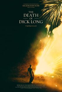 دانلود فیلم The Death of Dick Long 2019102440-1593348783