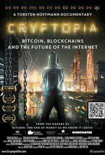 دانلود مستند Cryptopia: Bitcoin, Blockchains and the Future of the Internet 2020106368-900426935