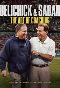 دانلود مستند Belichick & Saban: The Art of Coaching 2019102345-1741674296