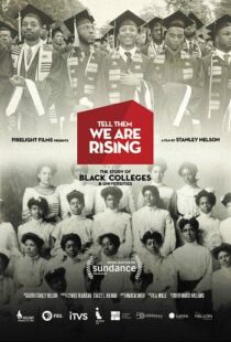 دانلود مستند Tell Them We Are Rising: The Story of Black Colleges and Universities 2017101625-1817996868