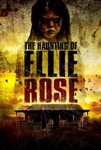 دانلود فیلم The Haunting of Ellie Rose 2015111242-1368748974