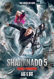 دانلود فیلم Sharknado 5: Global Swarming 2017114986-758349808