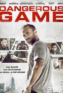 دانلود فیلم Dangerous Game 2017114773-528456437