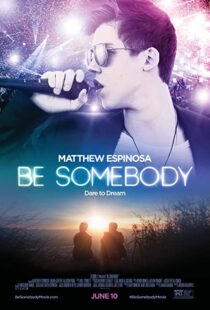 دانلود فیلم Be Somebody 2016110672-1758830650