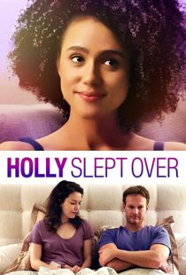 دانلود فیلم Holly Slept Over 2020113635-235387596