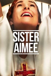 دانلود فیلم Sister Aimee 2019113895-746610073