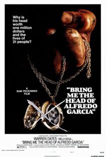 دانلود فیلم Bring Me the Head of Alfredo Garcia 1974112914-256993402