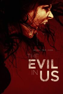 دانلود فیلم The Evil in Us 2016110986-342443469