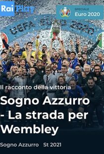 دانلود مستند Azzurri: Road to Wembley 2021115779-982329163