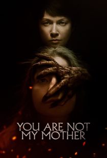 دانلود فیلم You Are Not My Mother 2021117206-2068293532