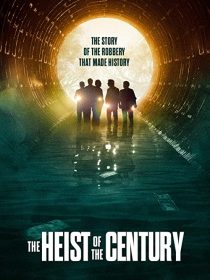 دانلود فیلم The Heist of the Century 2020195870-629743757