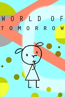 دانلود انیمیشن World of Tomorrow 2015199016-1025309342