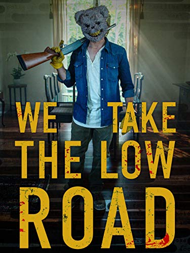 دانلود فیلم We Take the Low Road 2019