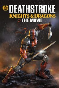 دانلود انیمیشن Deathstroke: Knights & Dragons – The Movie 202050341-2113084201