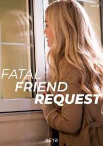 دانلود فیلم Fatal Friend Request 201934722-1116908871