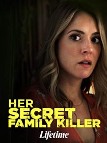 دانلود فیلم Her Secret Family Killer 201940044-941521721