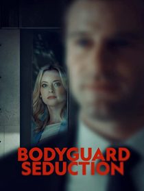 دانلود فیلم Bodyguard Seduction 2022253402-269306712