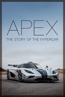 دانلود مستند Apex: The Story of the Hypercar 2016254104-1114637793