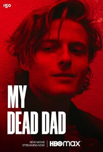 دانلود فیلم My Dead Dad 2021275497-226613252