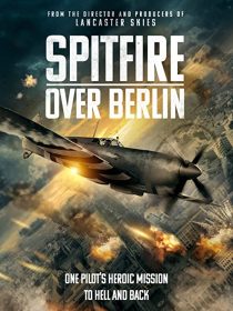 دانلود فیلم Spitfire Over Berlin 2022275562-921001369