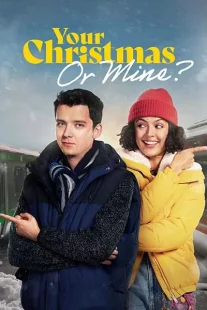 دانلود فیلم Your Christmas or Mine? 2022312878-320723223