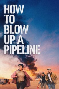 دانلود فیلم How to Blow Up a Pipeline 2022331964-2130383524