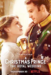 دانلود فیلم A Christmas Prince: The Royal Wedding 2018362895-2037699077