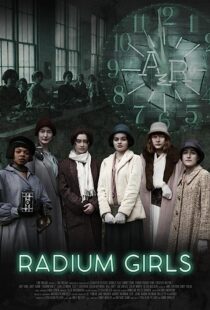 دانلود فیلم Radium Girls 2018366890-1158240205