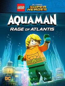 دانلود انیمیشن LEGO DC Comics Super Heroes: Aquaman – Rage of Atlantis 2018367655-1740300058