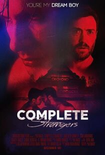 دانلود فیلم Complete Strangers 2020353254-1197549480